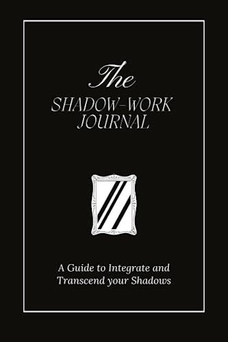 The Shadow Work Journal: A Guide to Integrate and Transcend your Shadows - GEAR4EVER